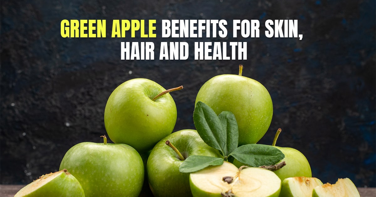 Green Apple Benefits For Skin, Hair, And Health
