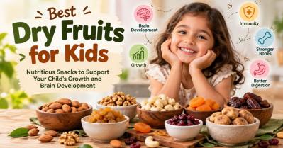 Best Dry Fruits for Kids: Nutritious Snacks to Support Your Child's Growth and Brain Development