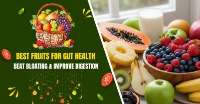 Fruits for Gut Health: Best Fruits for Digestion, Bloating & a Healthy Microbiome