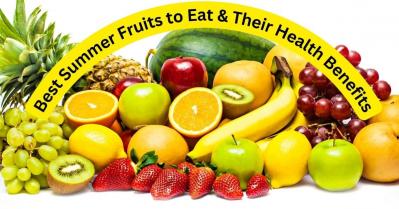 20 Best Summer Fruits for Your Refreshing Diet and Their Health Benefits
