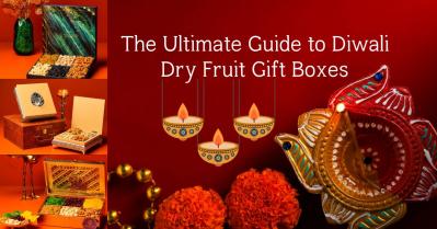 The Ultimate Guide to Diwali Dry Fruit Gift Boxes: Healthy, Elegant & Thoughtful Gifting Ideas
