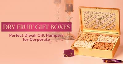Why Dry Fruit Gift Boxes Are Perfect Diwali Gift Hampers For Corporate
