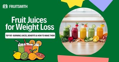 Fruit Juices for Weight Loss: Best Fat-Burning Juices, Benefits, and Easy Homemade Recipes